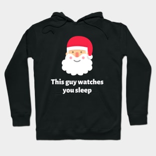 This guy watches you sleep Hoodie